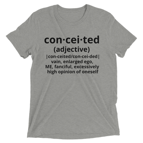 Conceited Tri-Blend Tee